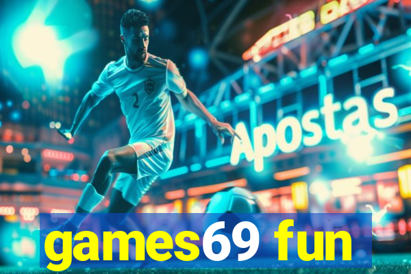 games69 fun